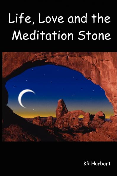 Life Love and the Meditation Stone