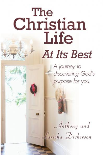 The Christian Life At Its Best