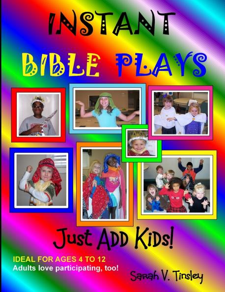 Instant Bible Plays Just Add Kids!