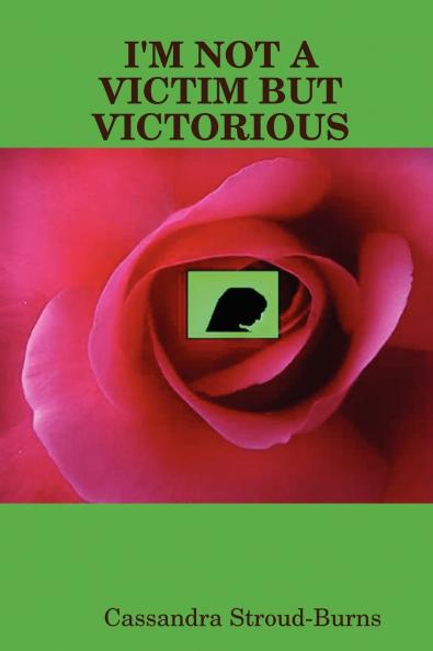 I'M NOT A VICTIM BUT VICTORIOUS