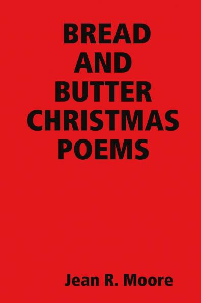 BREAD AND BUTTER CHRISTMAS POEMS