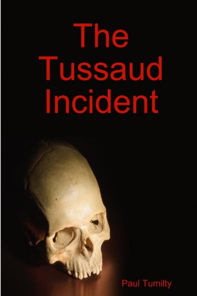 The Tussaud Incident