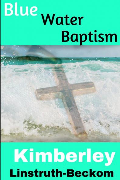 Blue Water Baptism