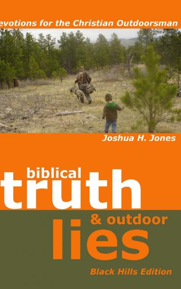 Biblical Truth & Outdoor Lies