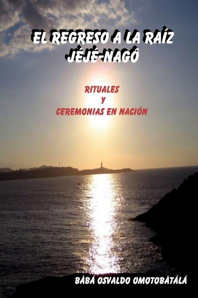 EL REGRESO A LA RAÍZ JÉJÉ-NAGÓ