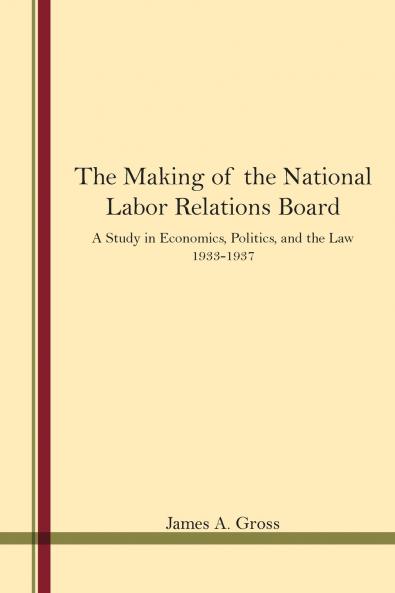 The Making of the National Labor Relations Board