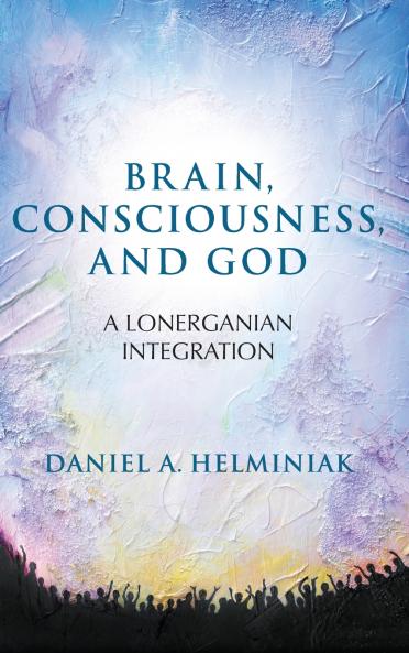 Brain Consciousness and God