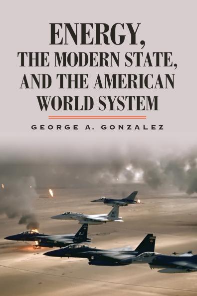Energy the Modern State and the American World System