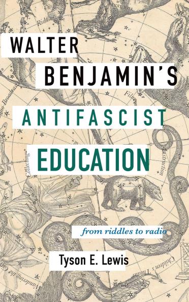 Walter Benjamin's Antifascist Education