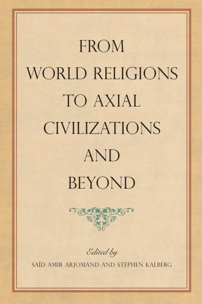 From World Religions to Axial Civilizations and Beyond