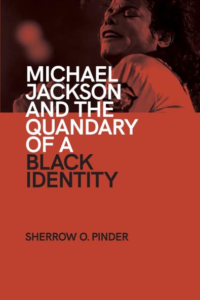 Michael Jackson and the Quandary of a Black Identity