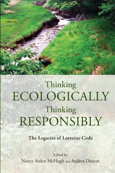 Thinking Ecologically Thinking Responsibly