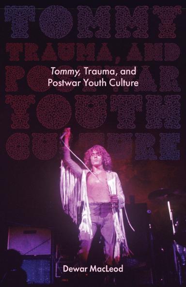 Tommy Trauma and Postwar Youth Culture