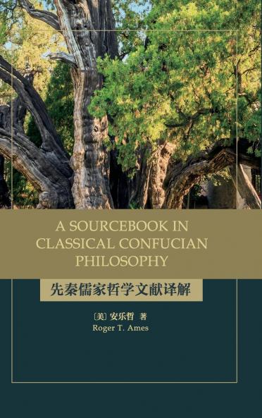A Sourcebook in Classical Confucian Philosophy