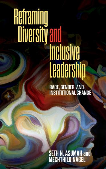 Reframing Diversity and Inclusive Leadership