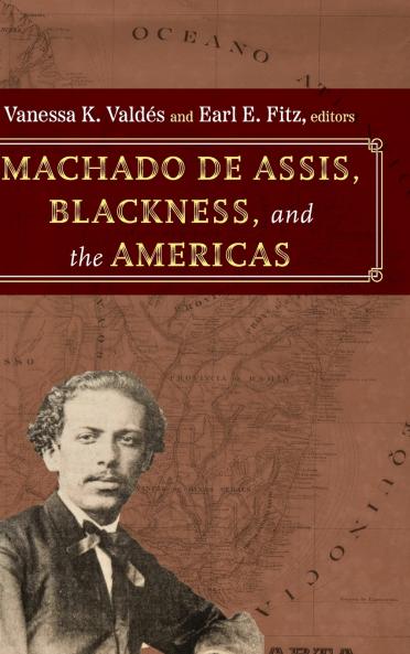 Machado de Assis Blackness and the Americas