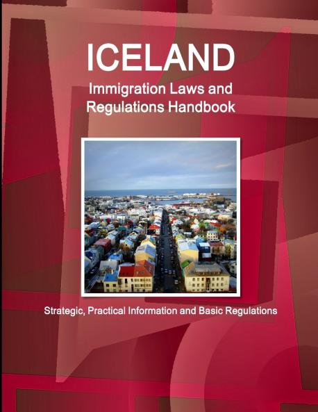 Iceland Immigration Laws and Regulations Handbook