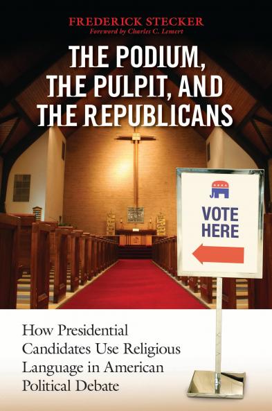 Podium the Pulpit and the Republicans The