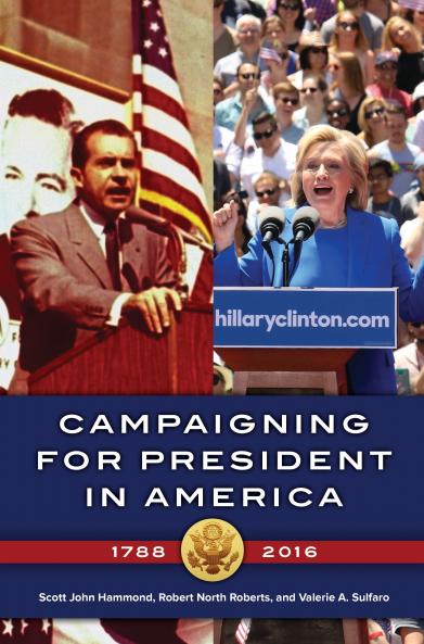 Campaigning for President in America 1788â€2016