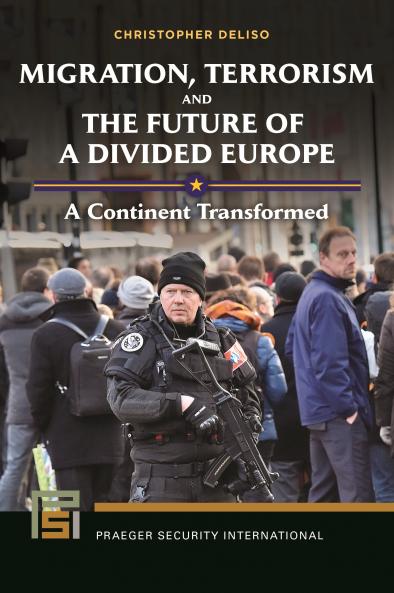 Migration Terrorism and the Future of a Divided Europe