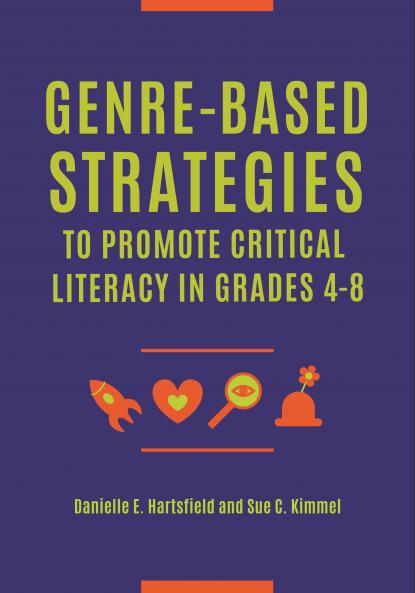 Genre-Based Strategies to Promote Critical Literacy in Grades 4â€8