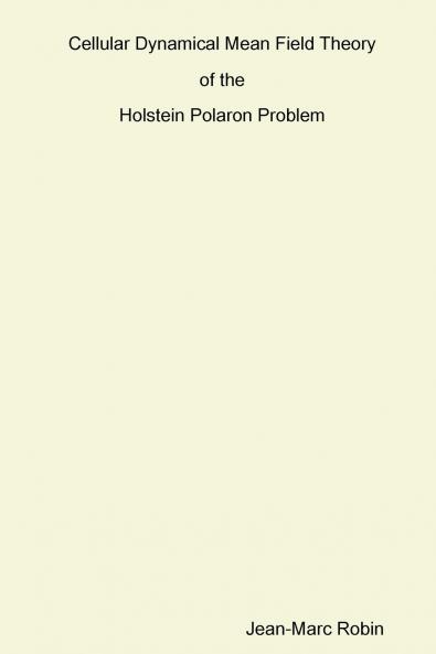 Cellular Dynamical Mean Field Theory of the Holstein Polaron Problem