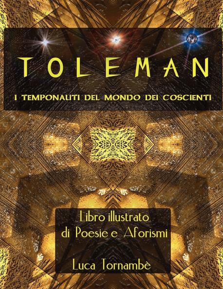 TOLEMAN I TEMPONAUTI DEL MONDO DEI COSCIENTI