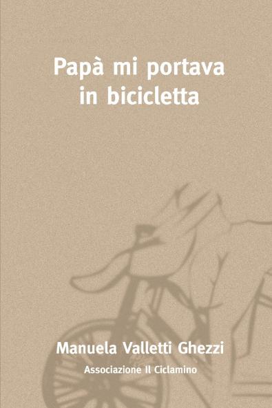 Papà mi portava in bicicletta