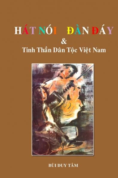 HÁT NÓI ĐÀN ĐÁY và Tinh Thần Dân Tộc Việt Nam
