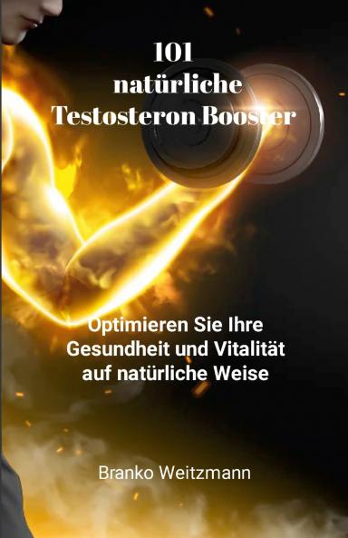 101 natürliche Testosteron Booster