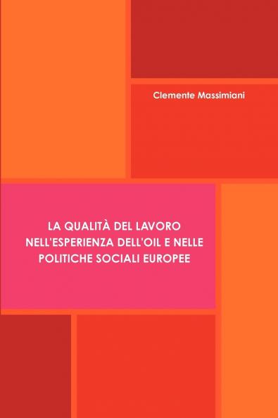 La qualità del lavoro nell'esperienza dell'OIL e nelle politiche sociali europee