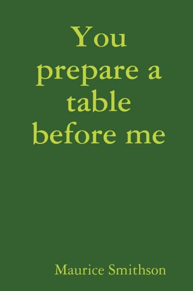 You prepare a table before me