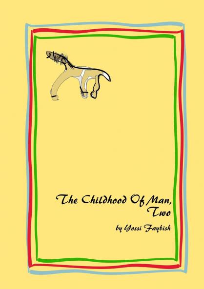 The Childhood Of Man Two