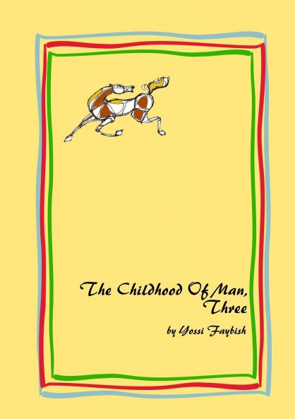 The Childhood Of Man Three