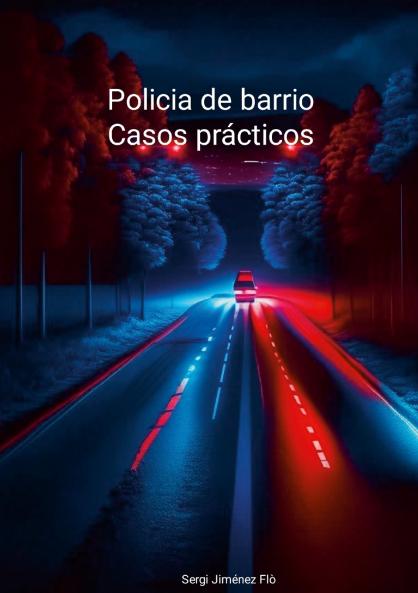 Policia de barrio. Casos prátcicos.