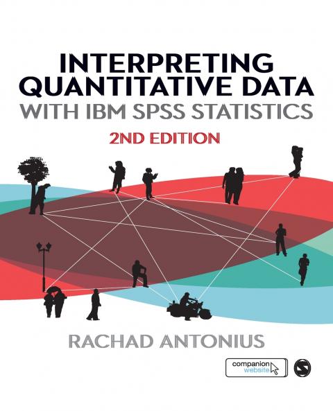 Interpreting Quantitative Data with IBM SPSS Statistics (Second Edition)