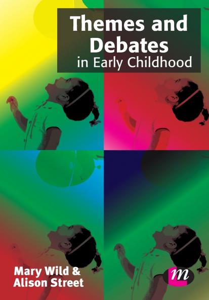 Themes and Debates in Early Childhood