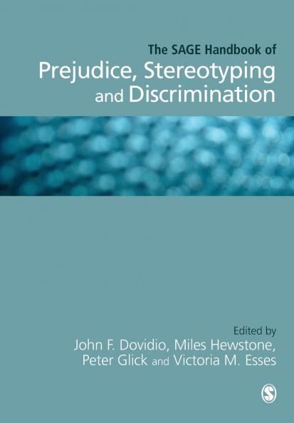 The SAGE Handbook of Prejudice Stereotyping and Discrimination