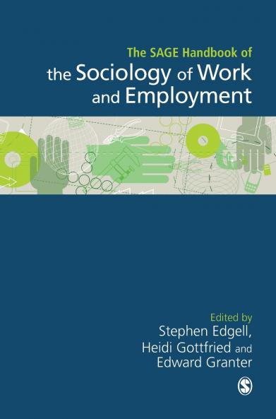 Sage Handbook of the Sociology of Work and Employment