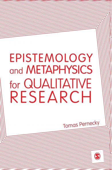 Epistemology and Metaphysics for Qualitative Research