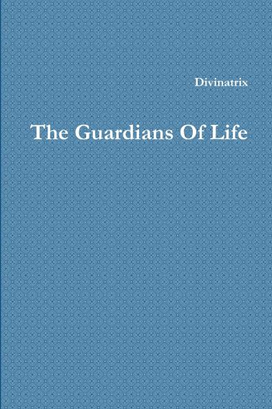 The Guardians Of Life