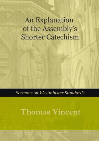 An Explanation of the Assembly's Shorter Catechism