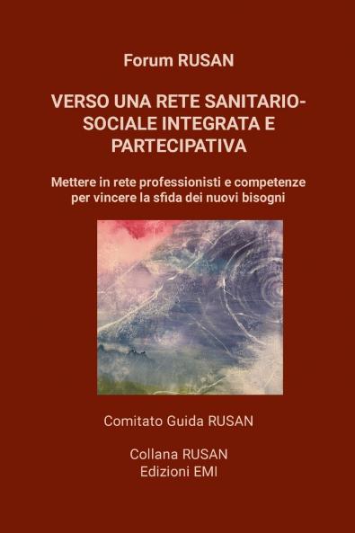 Verso una rete sanitario-sociale integrata e partecipativa