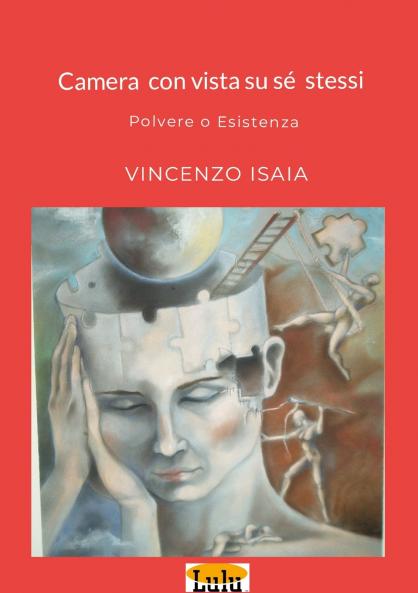 Camera con vista su sè stessi polvere o esistenza   Vincenzo Isaia