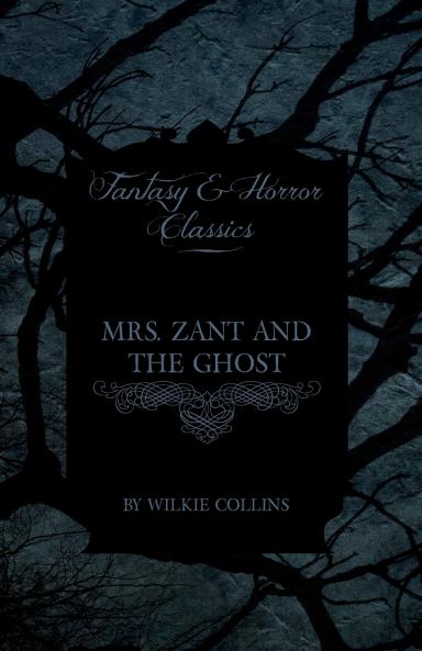Mrs. Zant and the Ghost ('The Ghost's Touch') (Fantasy and Horror Classics)