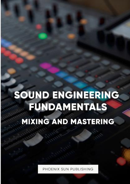 Sound Engineering Fundamentals - Mastering and Mixing
