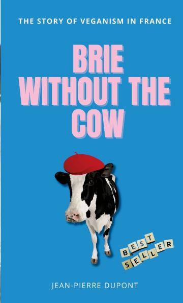 Brie Wi﻿thout The  Cow
