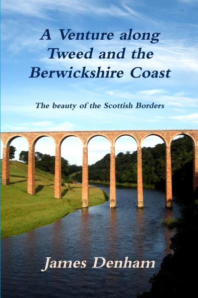 A Venture along River Tweed & the Berwickshire Coast
