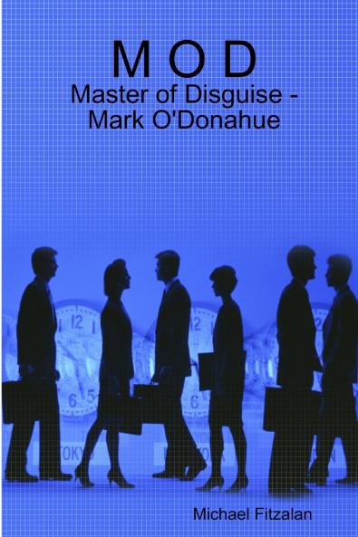 M O D - Master of Disguise - Mark O'Donahue