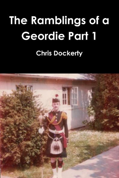The Ramblings of a Geordie Part 1